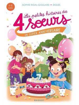 cover image of Les petites histoires des 4 soeurs--Un super anniversaire